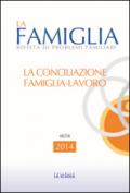 La conciliazione famiglia-lavoro. La famiglia. Annuario 2014