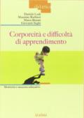 Corporeità e difficoltà di apprendimento. Motricità finalizzata al successo educativo