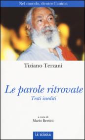 Le parole ritrovate: Nel mondo, dentro l'anima