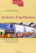 Inclusive togetherness. A comparative ethnography of cultural associations making Milan sociable