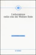 L'educazione nella crisi del welfare. Atti del 53° Convegno di Scholé 2014