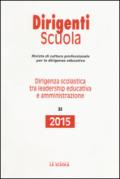 Dirigenza scolastica tra leadership educativa e amministrazione. Annuario dirigenti scuola 2015