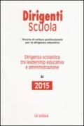 Dirigenza scolastica tra leadership educativa e amministrazione. Annuario dirigenti scuola 2015