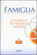 La famiglia tra fragilità e risorse. La famiglia. Annuario 2015