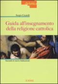 Guida all'insegnamento della religione cattolica. Secondo le nuove indicazioni