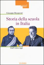 Storia della scuola in Italia. Dall'Unità a oggi