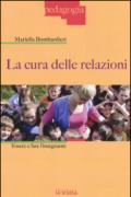 La cura delle relazioni. Essere e fare l'insegnante