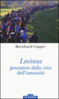 Lévinas pensatore della crisi dell'umanità