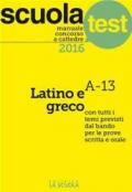 Manuale concorso a cattedre 2016. Latino e greco A11, A13