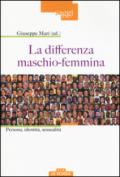 La differenza maschio-femmina. Persona, identità, sessualità