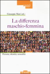 La differenza maschio-femmina. Persona, identità, sessualità