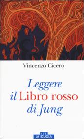 Leggere il «Libro rosso» di Jung. Ediz. a colori