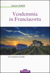 Vendemmia in Franciacorta: 1