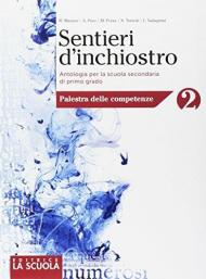 Sentieri d'inchiostro. Antologia. Palestra delle competenze. Per la Scuola media. Con e-book. Con espansione online. Con DVD-ROM