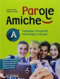 Parole amiche. Con Quaderno operativo e Grammatica in tasca. Per la Scuola media. Con ebook. Con espansione online vol.A-B