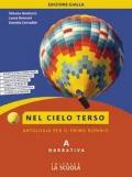 Nel cielo terso. Ediz. gialla. Per il biennio degli Ist. tecnici. Con ebook. Con espansione online. Vol. A: Narrativa.