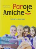 Parole amiche. Con Quaderno operativo e Grammatica in tasca. Per la Scuola media. Con e-book. Con espansione online vol.A-B
