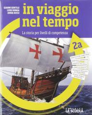 In viaggio nel tempo. Corso di storia. Con e-book. Con espansione online. Con Libro: Patagonia. Vol. 2