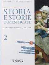 Storia e storie dimenticate. Corso di storia e cittadinanza. Con espansione online. Vol. 2: Settecento e l'Ottocento, Il.