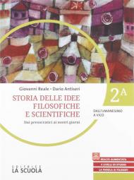 Storie delle idee filosofiche. Con espansione online. Vol. 2A-2B: Dall'Umanesimo a Vico-Dall'Illuminismo a Kierkegaard.