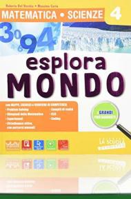 Esploramondo. Matematica scienze. Vol. unico. Per la 4ª classe elementare. Con espansione online