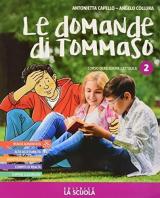 Le domande di Tommaso. Corso di religione cattolica. Per la Scuola media. Con e-book. Con espansione online. Vol. 2