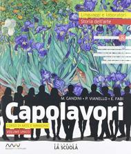 Capolavori. Arte. Ediz. alunni. Per la Scuola media. Con e-book. Con espansione online