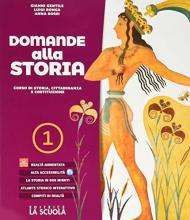 Domande alla storia. Corso di storia, cittadinanza e costituzione. Con strumenti per lo studio. Con espansione online. Vol. 1: Dalla Preistoria alla fine della Repubblica romana.