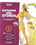 Domande alla storia. Corso di storia, cittadinanza e costituzione. Con Strumenti per lo studio. Con Geografia ieri e oggi. Con espansione online. Vol. 1