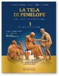 La tela di Penelope. Con e-book. Con espansione online. Vol. 1: Dalla Preistoria alla crisi della Repubblica.