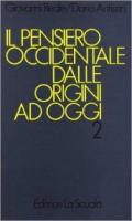 Il pensiero occidentale dalle origini ad oggi. Per i Licei e gli Ist. Magistrali. 2.Dall'umanesimo a Kant