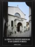 La chiesa e il Convento domenicano di San Clemente in Brescia