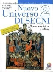 Nuovo universo di segni. Memoria religiosa e cultura. Corso di religione cattolica con schede per la valutazione. Per la Scuola media: 2