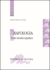 Grafologia. Testo teorico-pratico