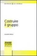 Costruire il gruppo. La promozione della dimensione socio-affettiva nella scuola