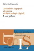 Architetti e ingegneri alla prova delle tecnologie digitali. Il caso friulano