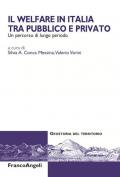 Il welfare in Italia tra pubblico e privato. Un percorso di lungo periodo
