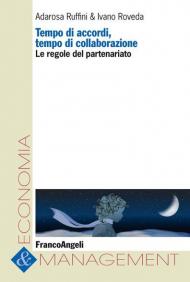 Tempo di accordi, tempo di collaborazioni. Le regole del partenariato