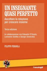 Un insegnante quasi perfetto. Ascoltare la relazione per crescere insieme