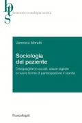 Sociologia del paziente. Diseguaglianze sociali, salute digitale e nuove forme di partecipazione in sanità