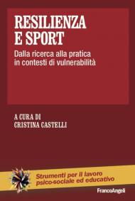 Resilienza e sport. Dalla ricerca alla pratica in contesti di vulnerabilità