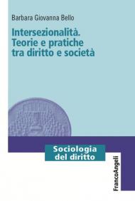 Intersezionalità. Teorie e pratiche tra diritto e società