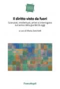 Il diritto visto da fuori. Scienziati, intellettuali, artisti si interrogano sul senso della giuridicità oggi