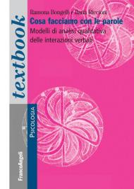 Cosa facciamo con le parole. Modelli di analisi qualitativa delle interazioni verbali