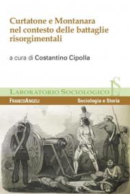 Curtatone e Montanara nel contesto delle battaglie risorgimentali