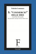 Il «commercio» delle idee. Contributi allo studio dei periodici europei di Sei-Settecento