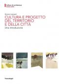 Cultura e progetto del territorio e della città. Una introduzione