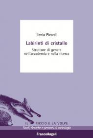 Labirinti di cristallo. Strutture di genere nell'accademia e nella ricerca