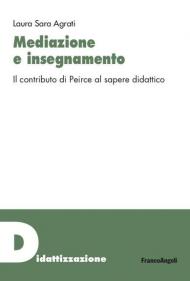 Mediazione e insegnamento. Il contributo di Peirce al sapere didattico