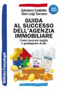 Guida al successo dell'agenzia immobiliare. Come lavorare meglio e guadagnare di più